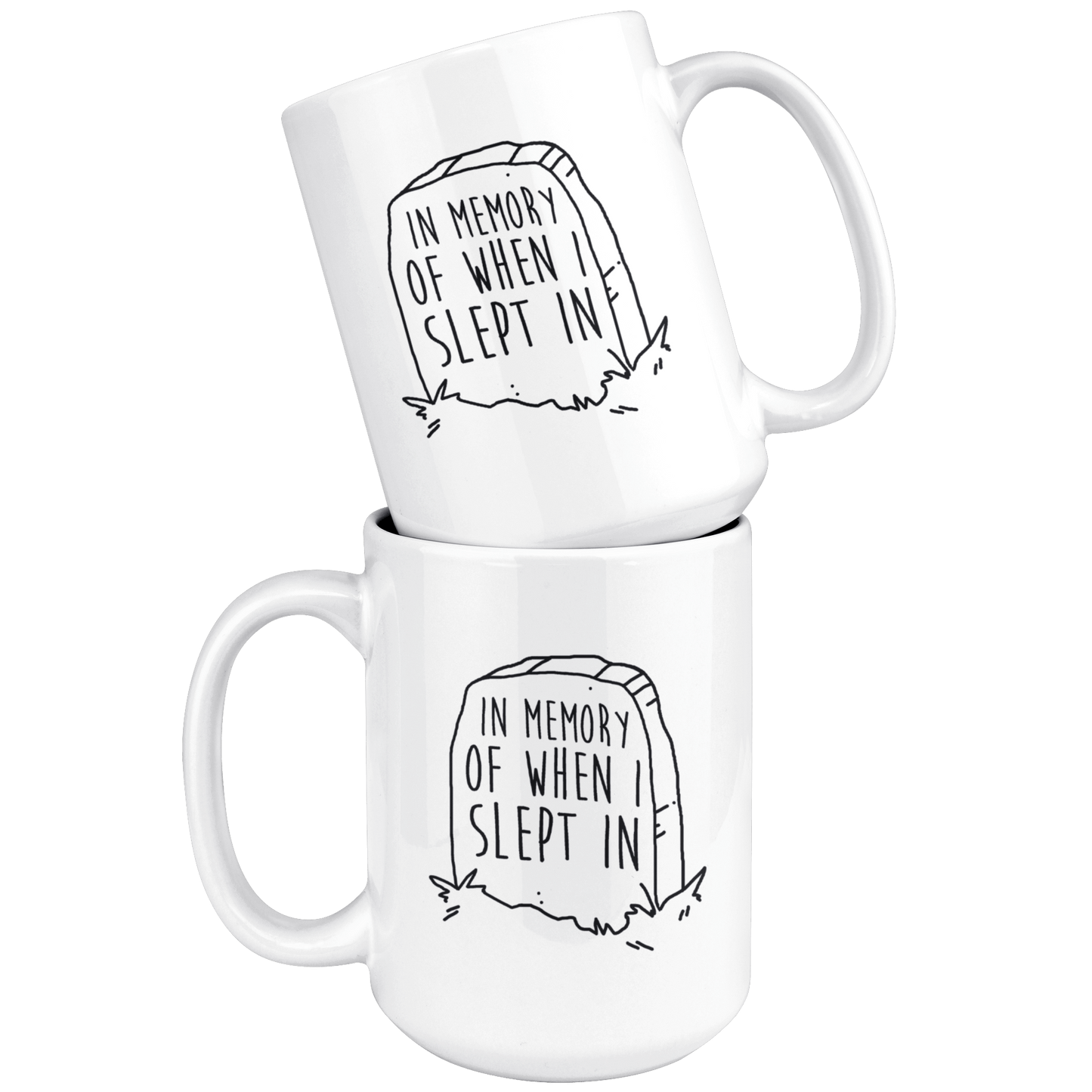 In Memory of When I Slept In 15oz Coffee Mug, Unique Gift for People that Hate Mondays, and People that Love Sleep - Caliber Shop
