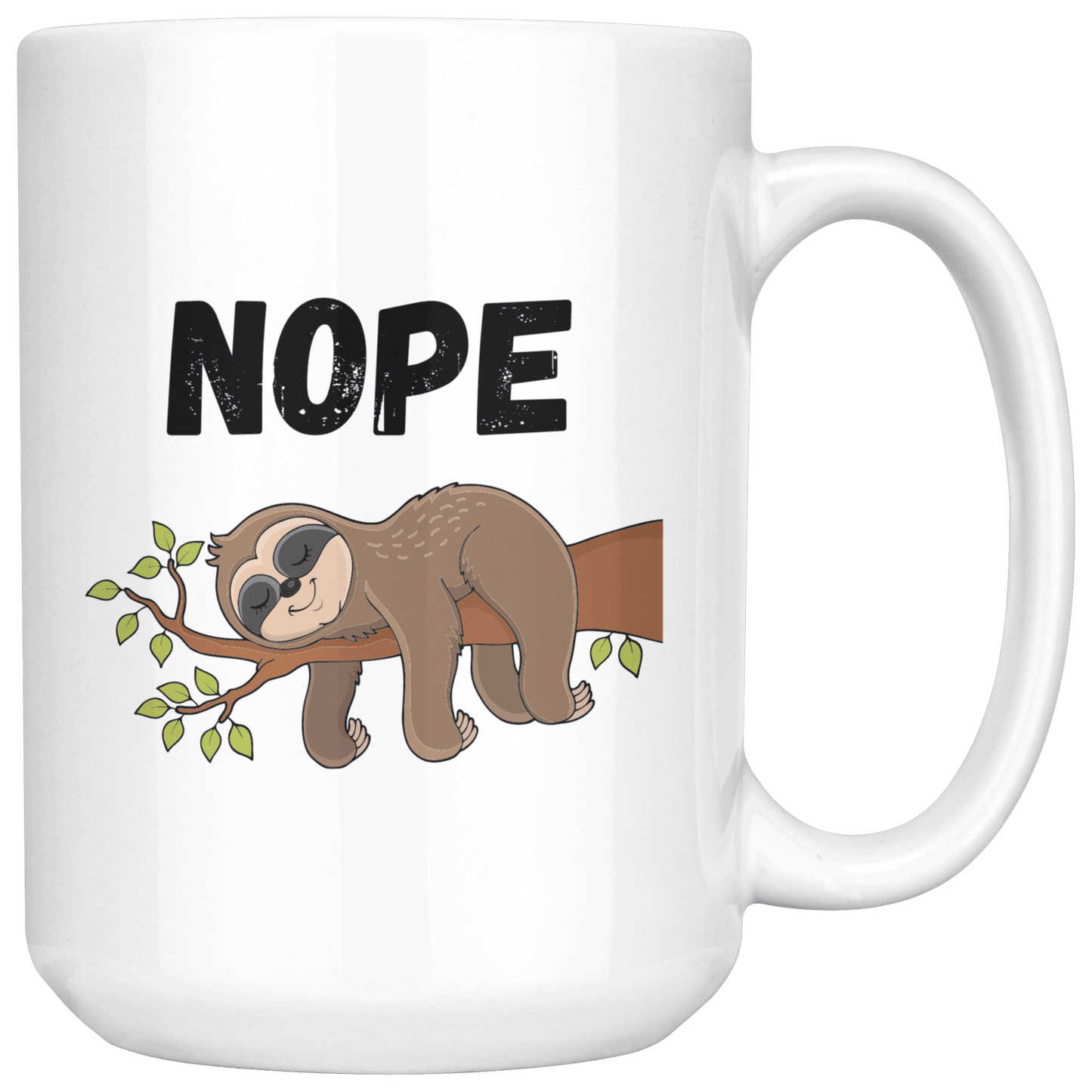 Nope Coffee Mug, Sloth Coffee Cup, Typography Mug, Sarcasm Tea Cup, Procrastination Mug, Lazy Person Gift - Caliber Shop