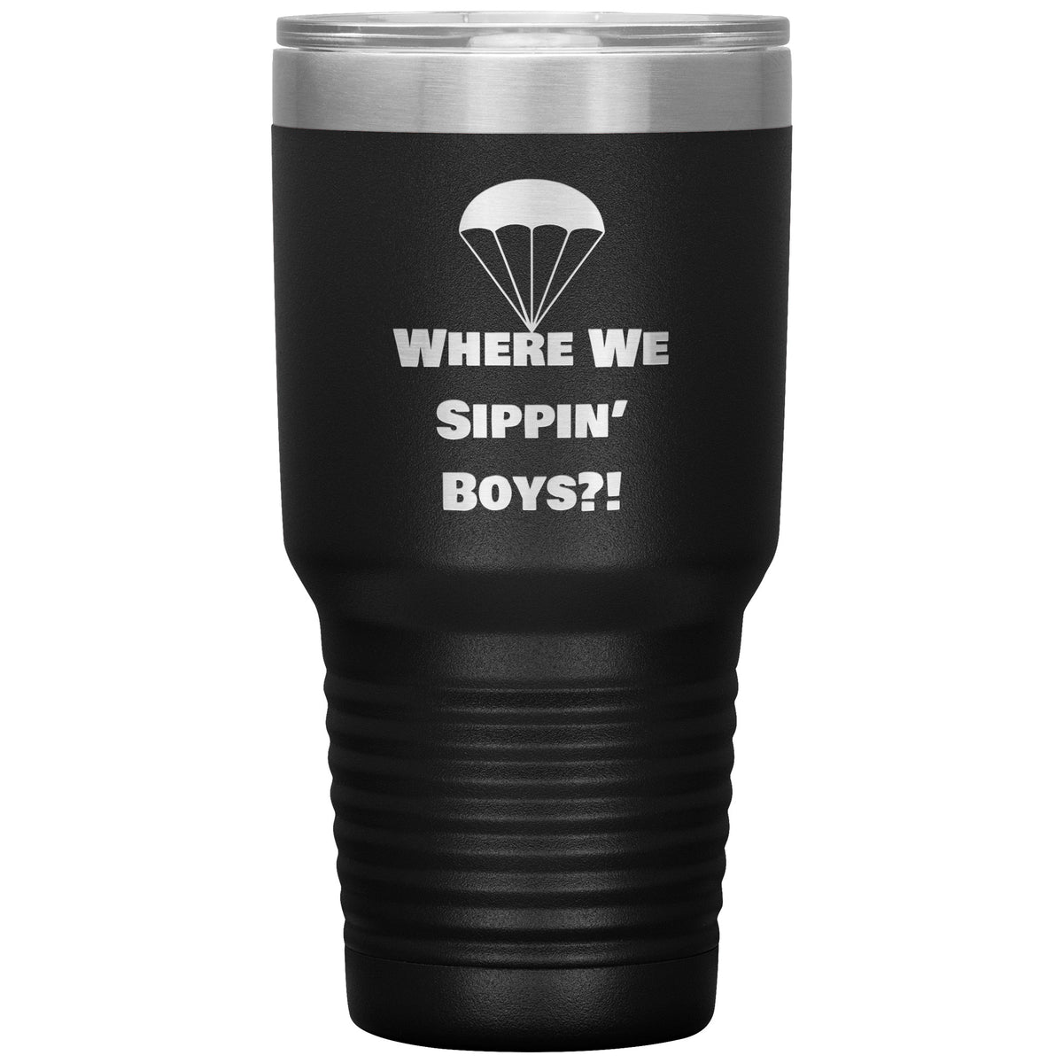 Drop Zone 30oz insulated gamer tumbler in Black with Where We Sippin' Boys design