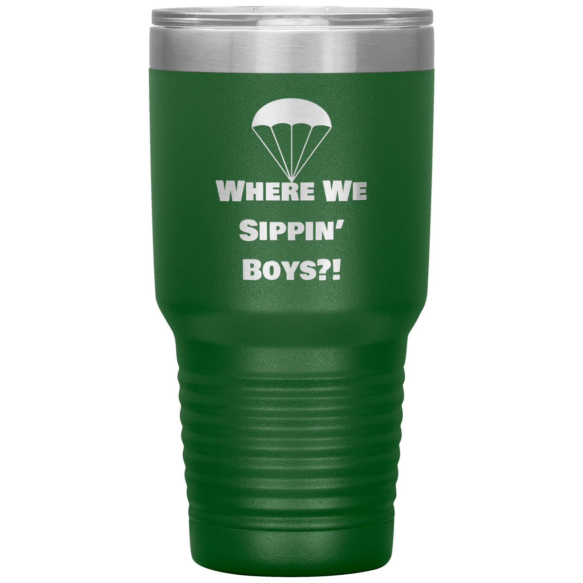 Drop Zone 30oz insulated gamer tumbler in Green with Where We Sippin' Boys design