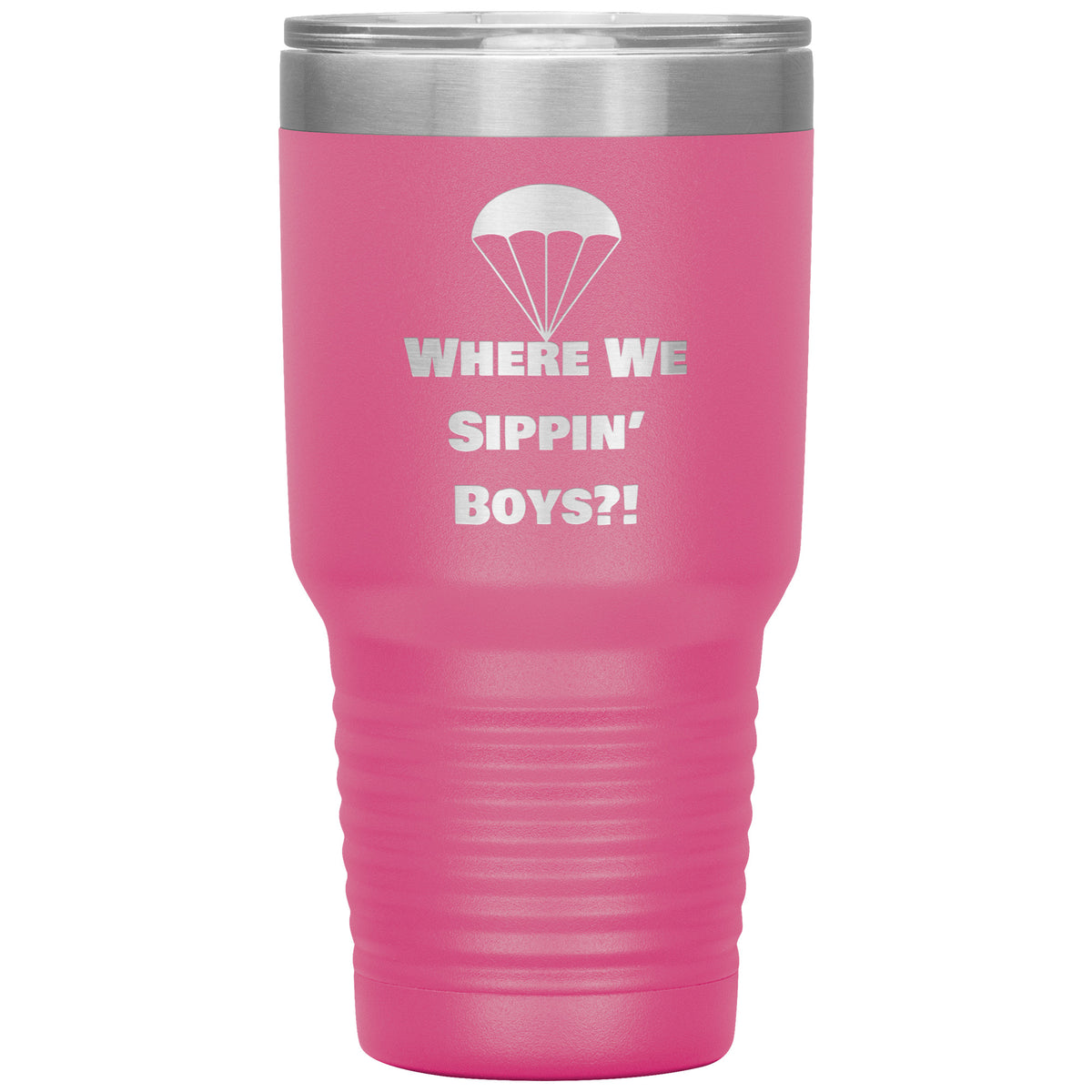Drop Zone 30oz insulated gamer tumbler in Pink with Where We Sippin' Boys design