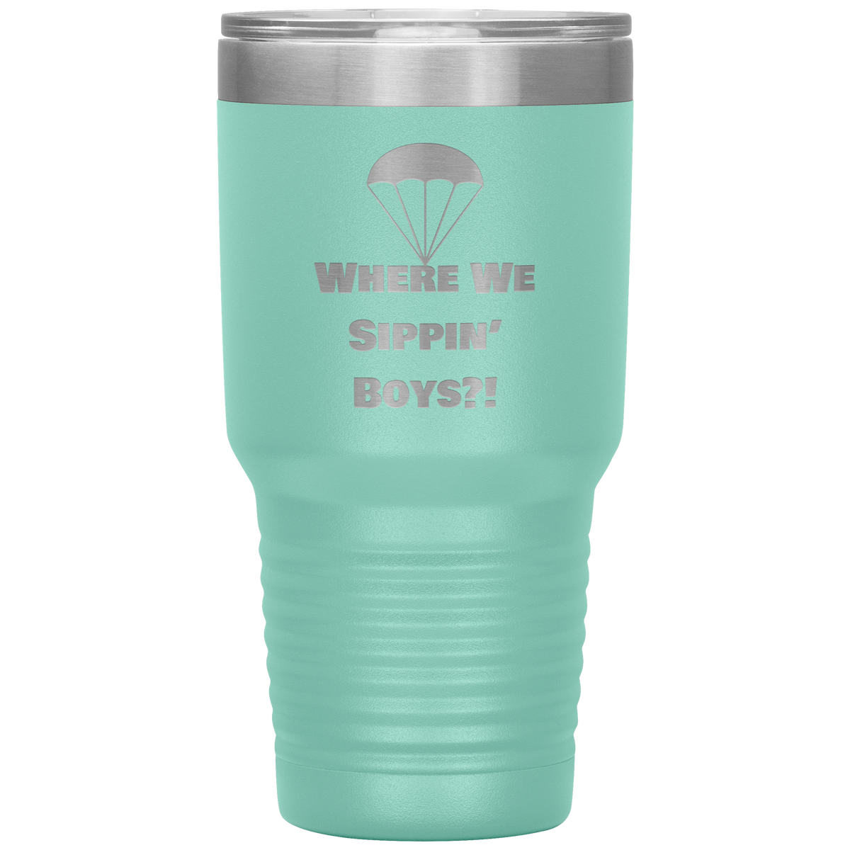 Drop Zone 30oz insulated gamer tumbler in Teal with Where We Sippin' Boys design