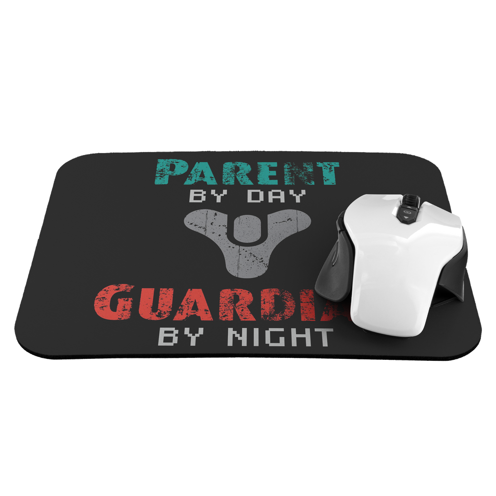 Parent by Day, Guardian by Night Destiny Mouse Pad