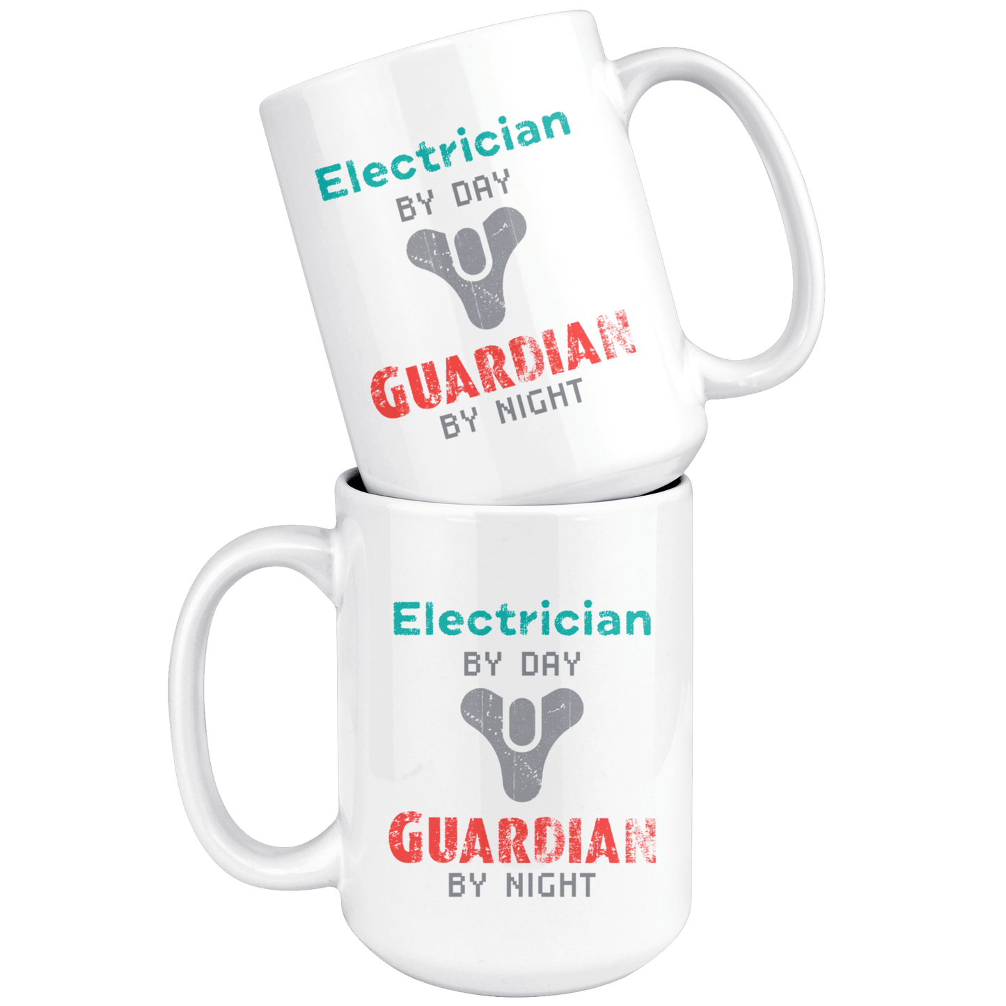 Electrician by Day, Guardian by Night 15oz Coffee Mug, Unique Gift for Video Gamers and Destiny Fans. Eyes up Guardian! - Caliber Shop