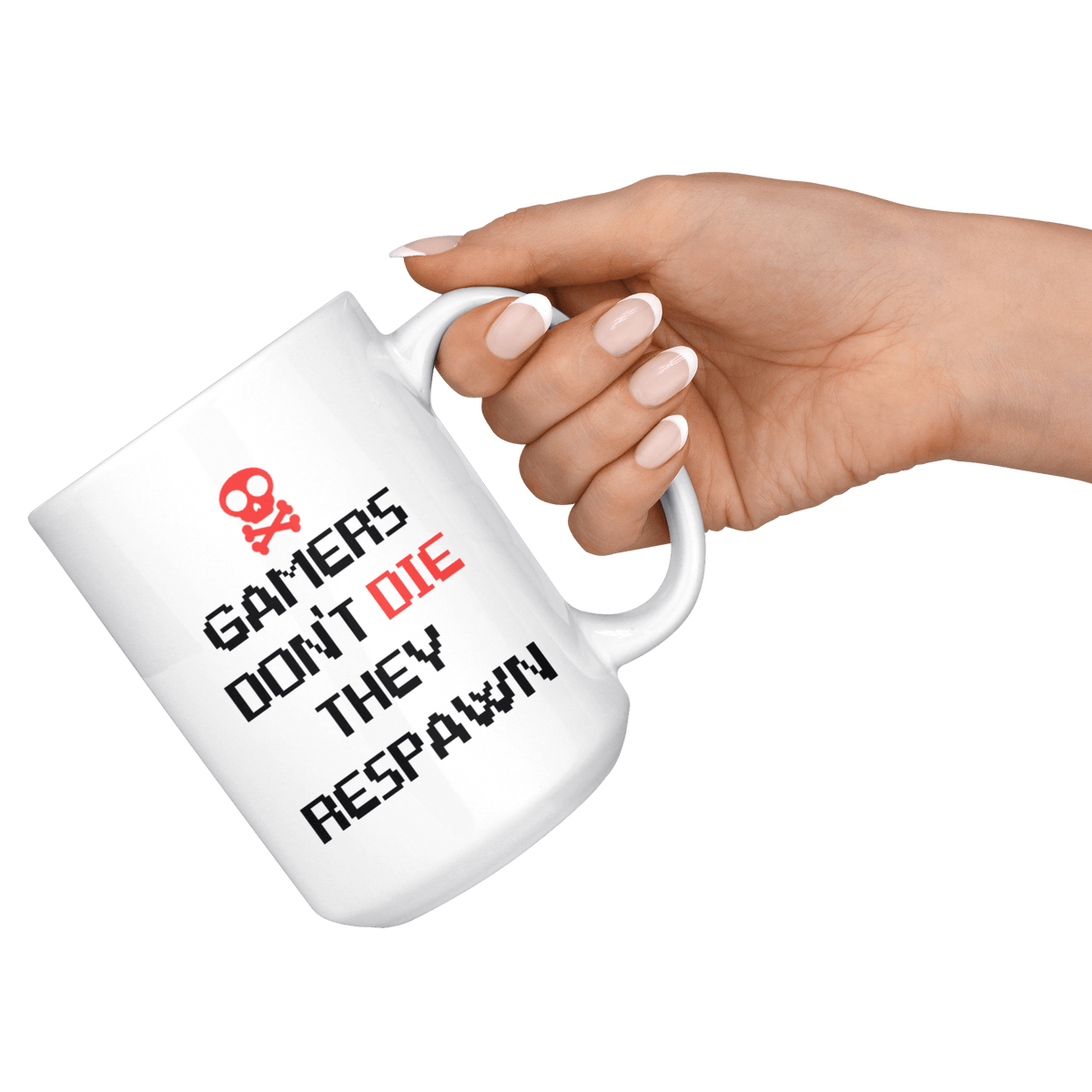 Gamers Don't Die, They Respawn 15oz Coffee Mug