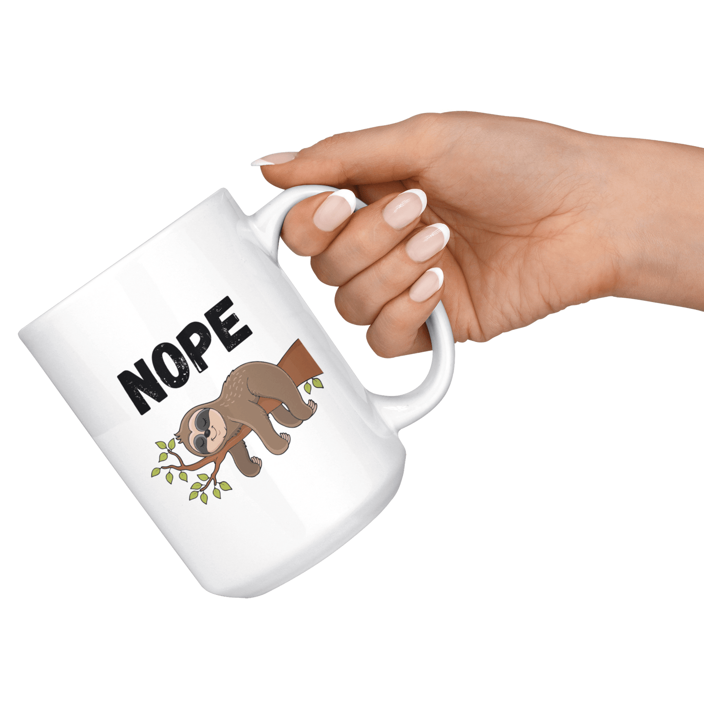 Nope Coffee Mug, Sloth Coffee Cup, Typography Mug, Sarcasm Tea Cup, Procrastination Mug, Lazy Person Gift - Caliber Shop