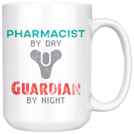 Pharmacist by Day, Guardian by Night 15oz Coffee Mug, Unique Gift for Video Gamers and Destiny Fans. Eyes up Guardian! - Caliber Shop