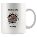 Will Wake for Coffee and Gaming Ceramic Mug - 11oz